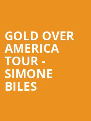 Gold Over America Tour Simone Biles, Little Caesars Arena, Detroit