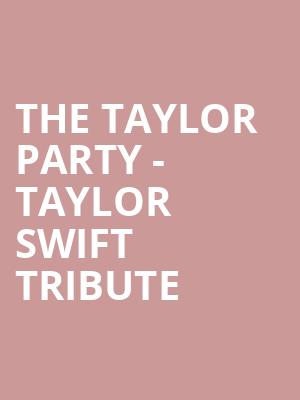 The Taylor Party Taylor Swift Tribute, Saint Andrews Hall, Detroit