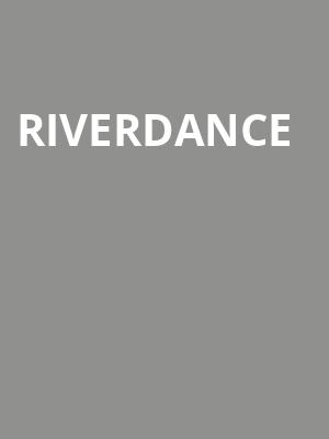 Riverdance, Fox Theatre, Detroit