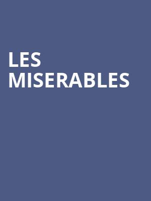 Les Miserables, Fisher Theatre, Detroit