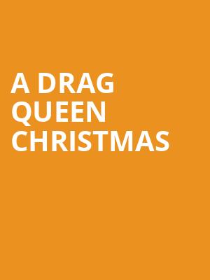 A Drag Queen Christmas, The Fillmore, Detroit