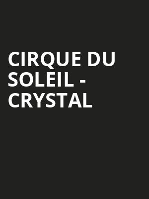 Cirque Du Soleil Crystal, WFCU Centre, Detroit