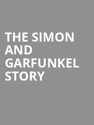 The Simon and Garfunkel Story, Fisher Theatre, Detroit