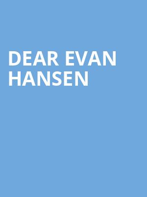 Dear Evan Hansen, Fisher Theatre, Detroit