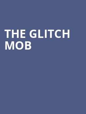 The Glitch Mob, The Crofoot, Detroit