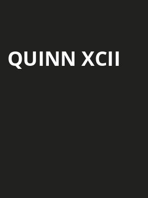 Quinn XCII Poster
