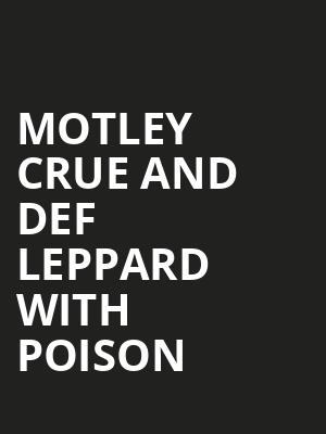 Motley Crue and Def Leppard with Poison, Comerica Park, Detroit