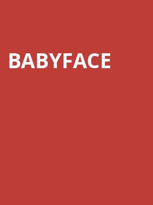 Babyface Poster