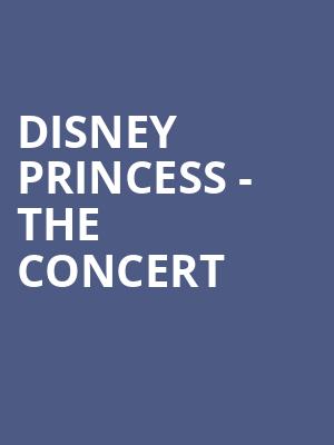 Disney Princess The Concert, Fox Theatre, Detroit