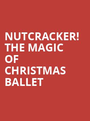 Nutcracker The Magic of Christmas Ballet, Fox Theatre, Detroit