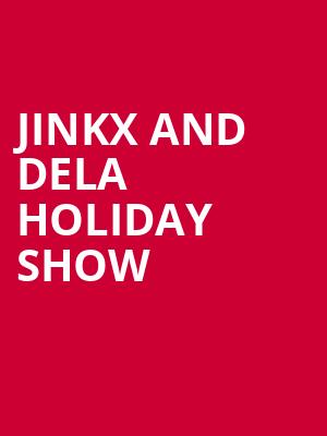Jinkx and DeLa Holiday Show Poster