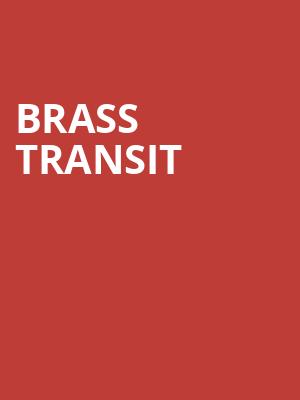 Brass Transit Poster