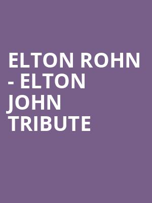 Elton Rohn - Elton John Tribute Poster