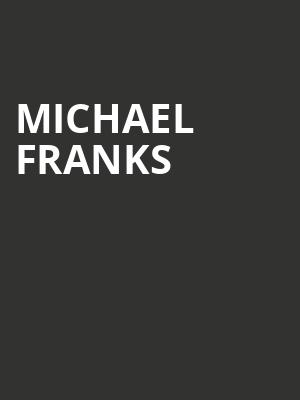 Michael Franks, Fisher Theatre, Detroit