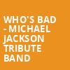 Whos Bad Michael Jackson Tribute Band, Emerald Theatre, Detroit
