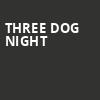 Three Dog Night, Fisher Theatre, Detroit