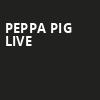 Peppa Pig Live, Fisher Theatre, Detroit