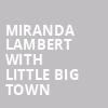 Miranda Lambert with Little Big Town, DTE Energy Music Center, Detroit