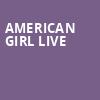 American Girl Live, Fisher Theatre, Detroit