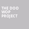 The Doo Wop Project, Royal Oak Music Theatre, Detroit