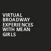 Virtual Broadway Experiences with MEAN GIRLS, Virtual Experiences for Detroit, Detroit
