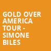 Gold Over America Tour Simone Biles, Little Caesars Arena, Detroit