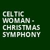 Celtic Woman Christmas Symphony, Music Hall Center, Detroit