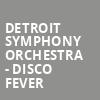 Detroit Symphony Orchestra Disco Fever, Detroit Symphony Orchestra Hall, Detroit