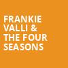 Frankie Valli The Four Seasons, Freedom Hill Amphitheater, Detroit